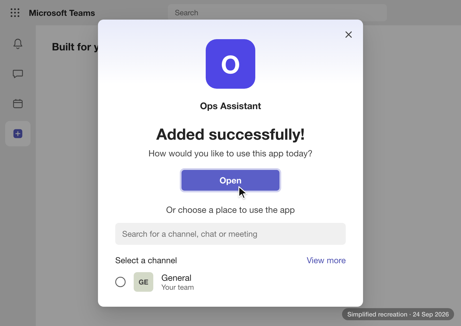 Microsoft Teams dialog confirming that Ops Assistant was added, with an Open button, and below it Or choose a place to use the app, listing the General channel of your team.